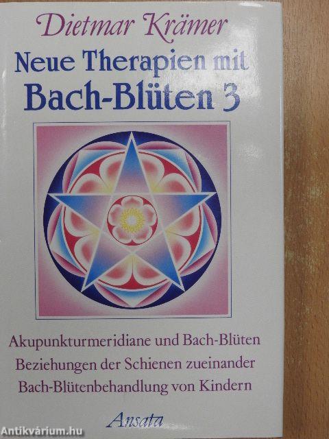 Neue Therapien mit Bach-Blüten 3.