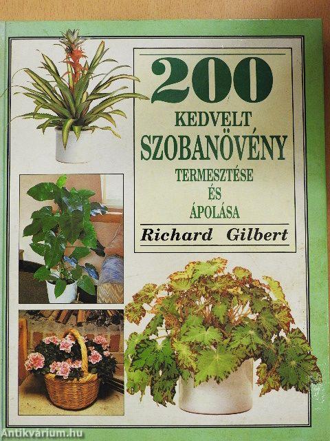 200 kedvelt szobanövény termesztése és ápolása