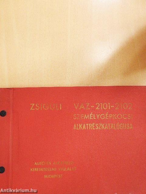Zsiguli Vaz-2101-2102 személygépkocsi alkatrészkatalógusa