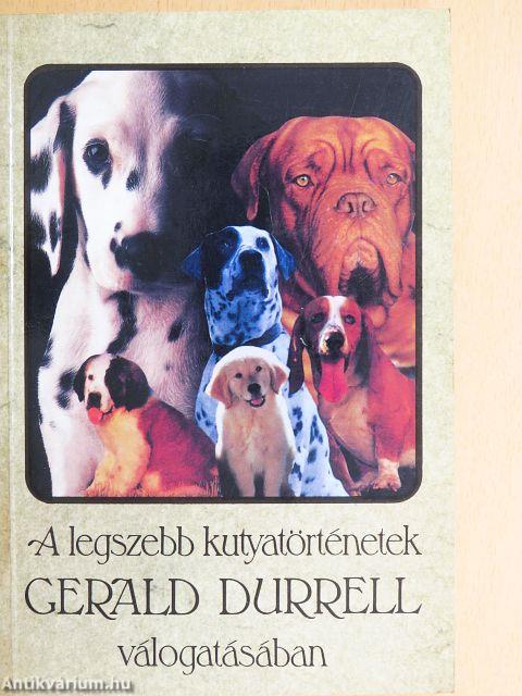 A legszebb kutyatörténetek Gerald Durrell válogatásában