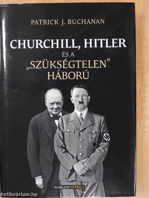 Churchill, Hitler és a "szükségtelen" háború