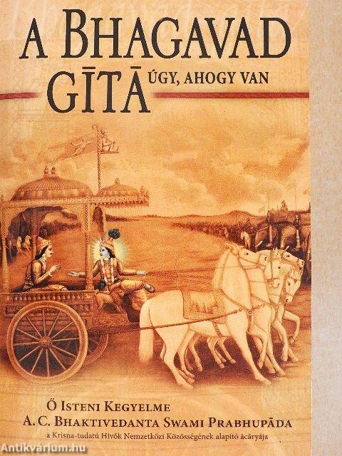 A Bhagavad-Gítá, úgy, ahogy van
