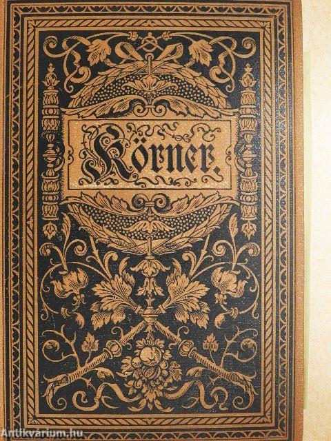 Theodor Körner's sämmtliche Werke (gótbetűs)