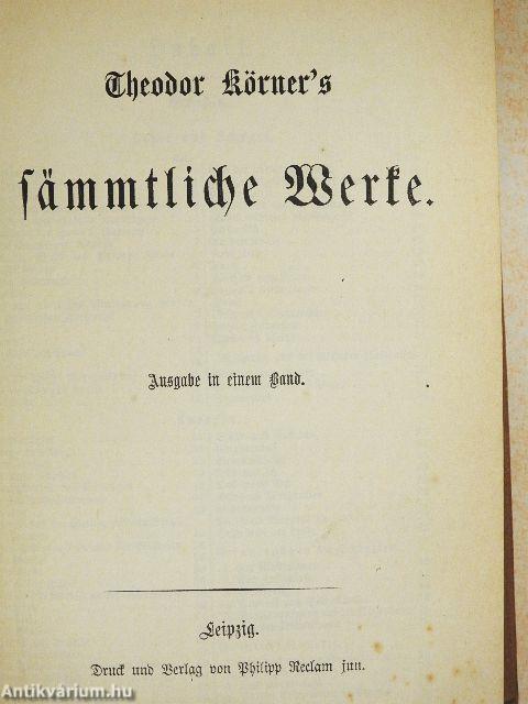Theodor Körner's sämmtliche Werke (gótbetűs)