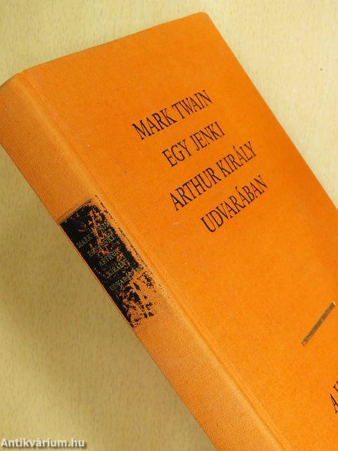 Egy jenki Arthur király udvarában