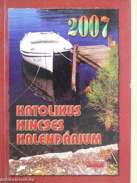 Katolikus Kincses Kalendárium 2007.