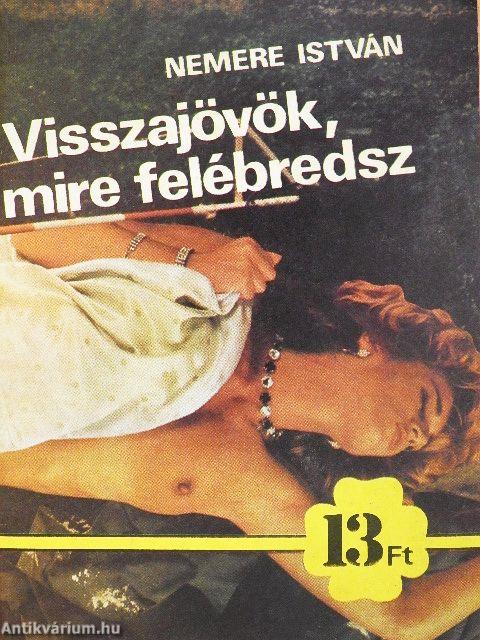 Visszajövök, mire felébredsz