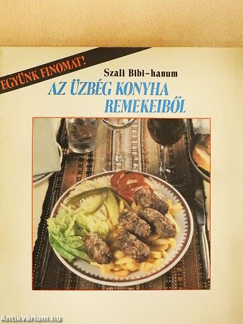 Az üzbég konyha remekeiből