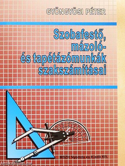 Szobafestő, mázoló- és tapétázómunkák szakszámításai