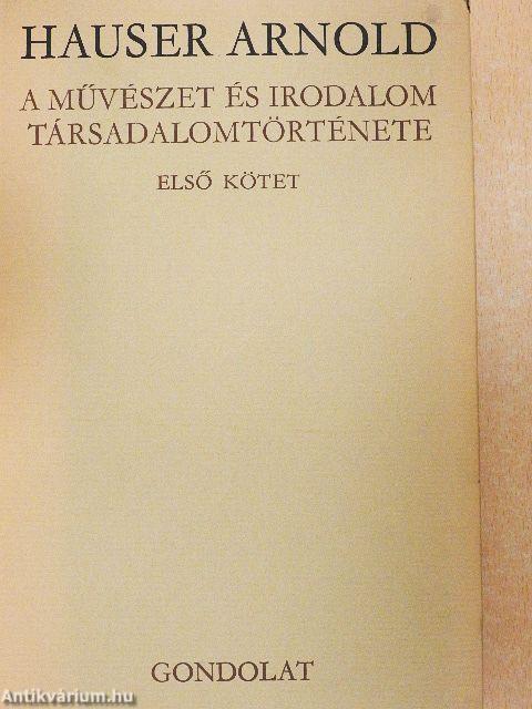 A művészet és irodalom társadalomtörténete I-II.