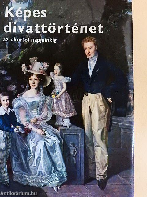 Képes divattörténet az ókortól napjainkig