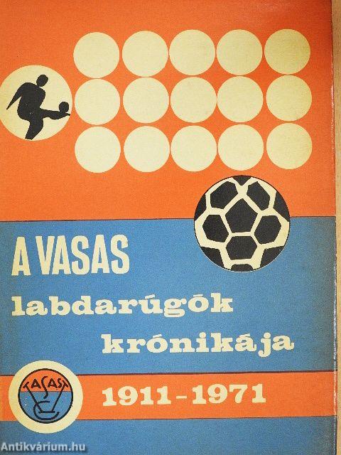 A VASAS labdarúgók krónikája
