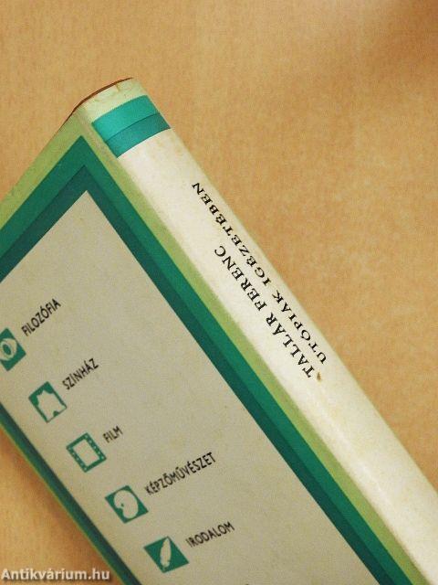 Utópiák igézetében