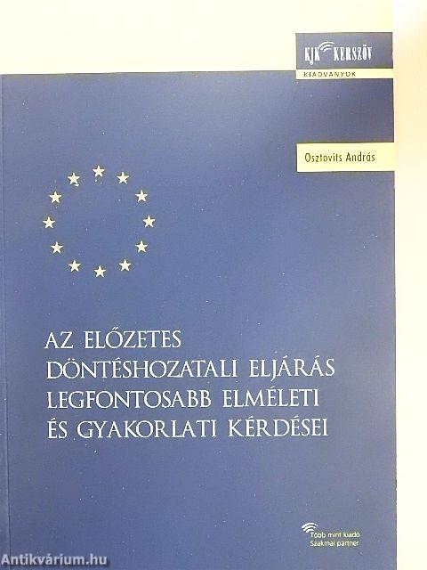 Az előzetes döntéshozatali eljárás legfontosabb elméleti és gyakorlati kérdései