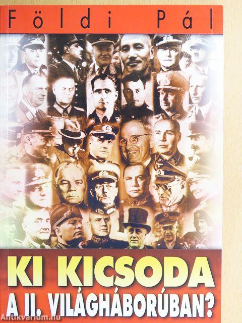 Ki kicsoda a II. világháborúban?