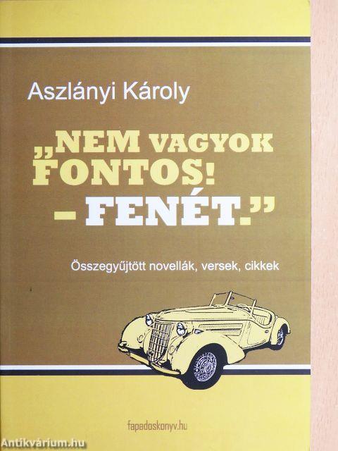 "Nem vagyok fontos! - Fenét."