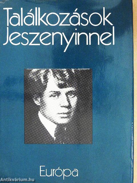 Találkozások Jeszenyinnel