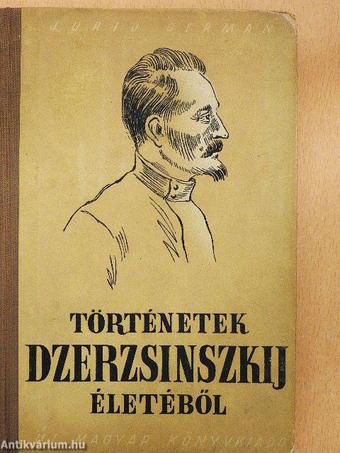 Történetek Dzerzsinszkij életéből