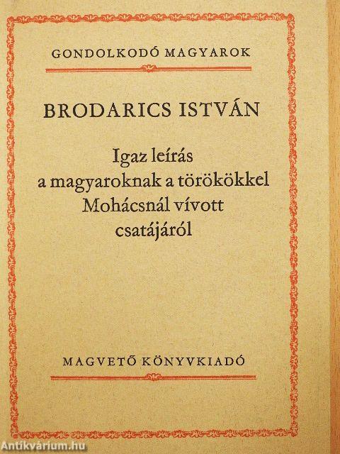 Igaz leírás a magyaroknak a törökökkel Mohácsnál vívott csatájáról