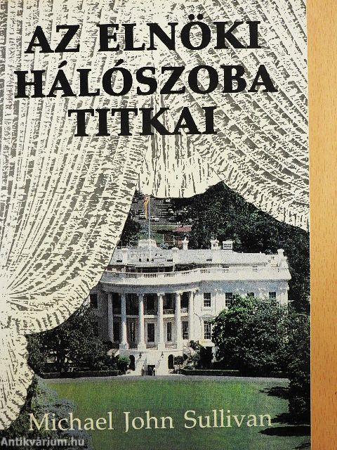 Az elnöki hálószoba titkai