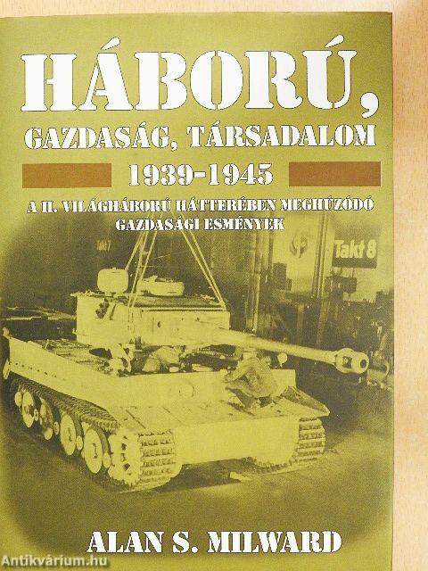 Háború, gazdaság, társadalom 1939-1945