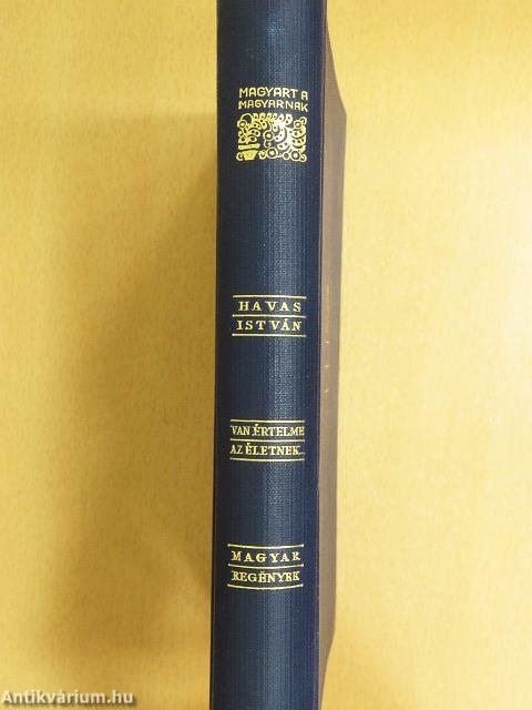 Van értelme az életnek...