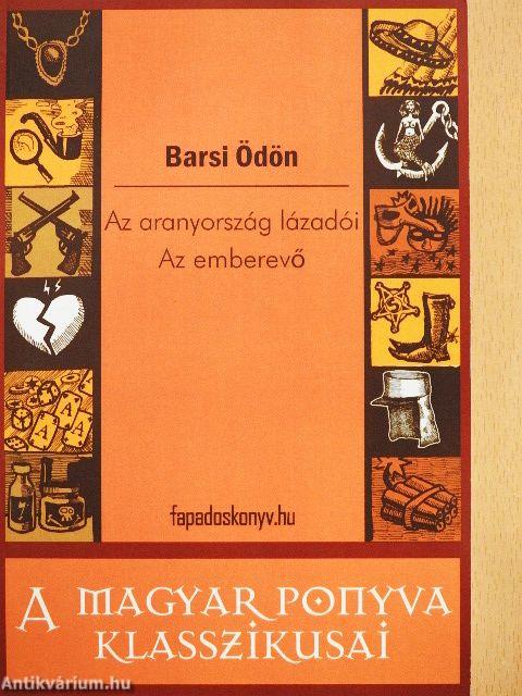 Az aranyország lázadói/Az emberevő