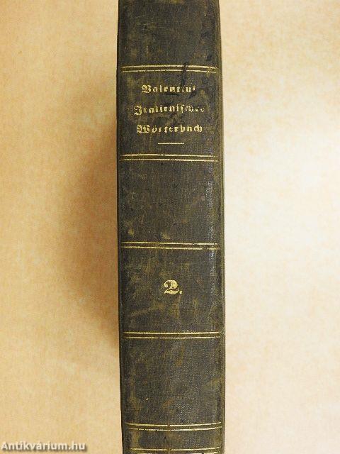 Vollständiges deutsch-italienisches und italienisch-deutsches Taschenwörterbuch II. (gótbetűs)