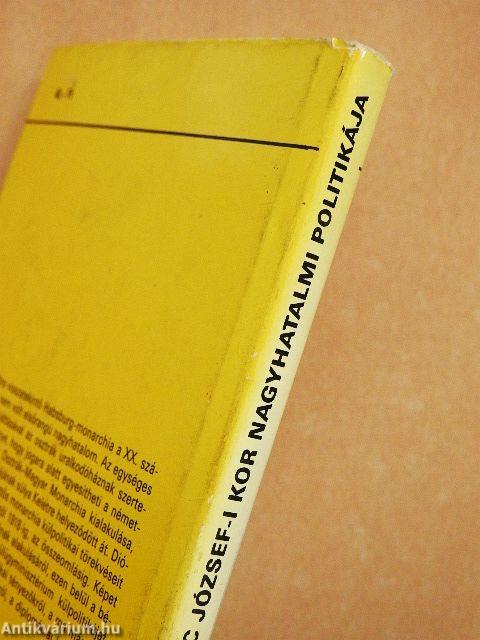 A Ferenc József-i kor nagyhatalmi politikája