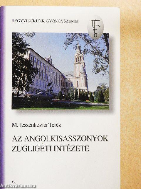 Az angolkisasszonyok zugligeti intézete