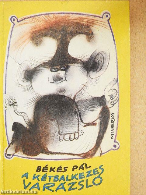 A kétbalkezes varázsló