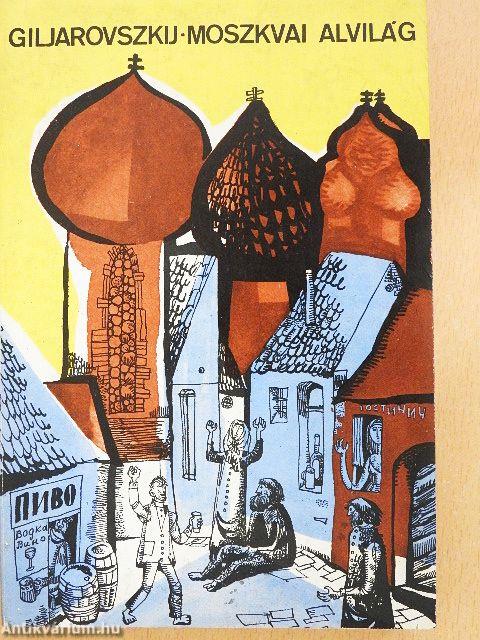 Moszkvai alvilág/Kóbor éveim