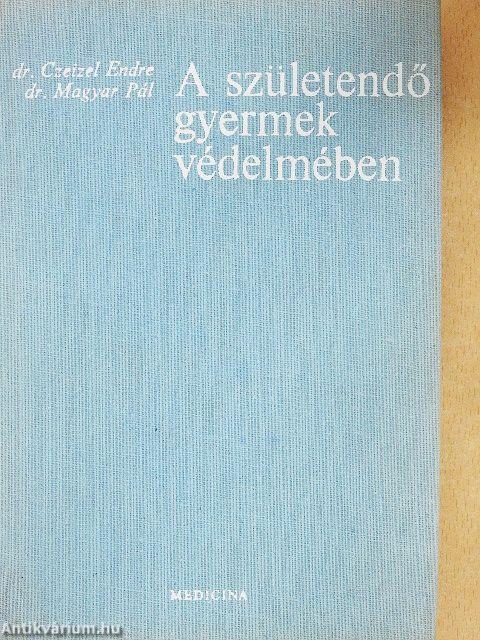 A születendő gyermek védelmében