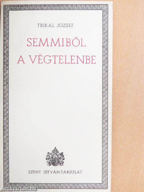 Semmiből a végtelenbe