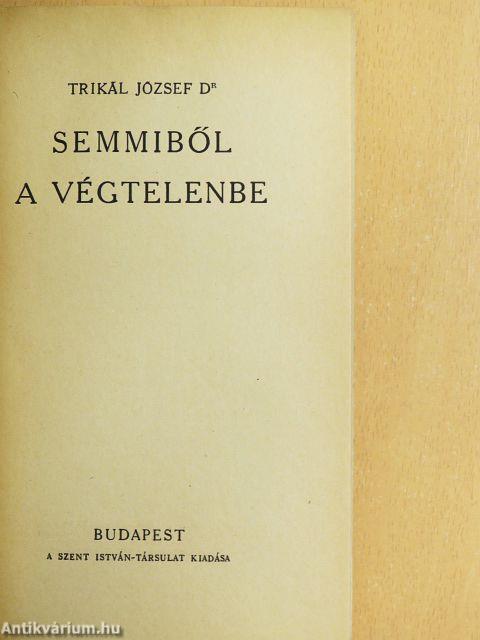 Semmiből a végtelenbe