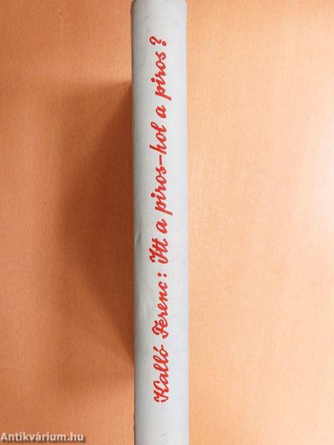 Itt a piros, hol a piros?