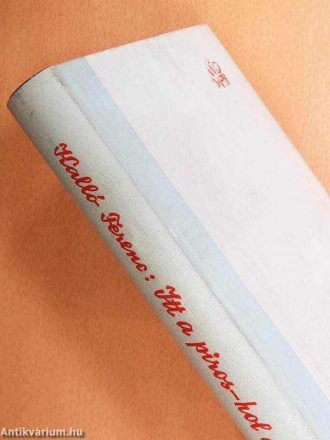 Itt a piros, hol a piros?