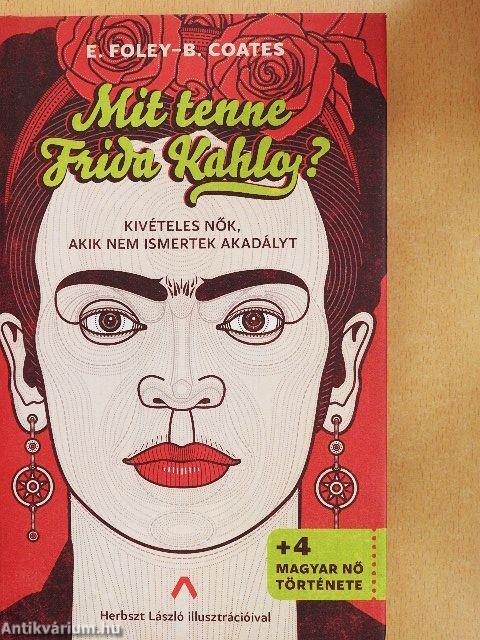 Mit tenne Frida Kahlo?