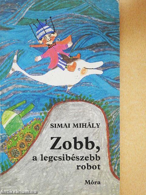 Zobb, a legcsibészebb robot