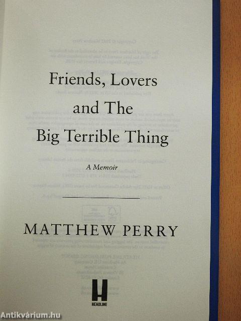 Friends, Lovers and the Big Terrible Thing