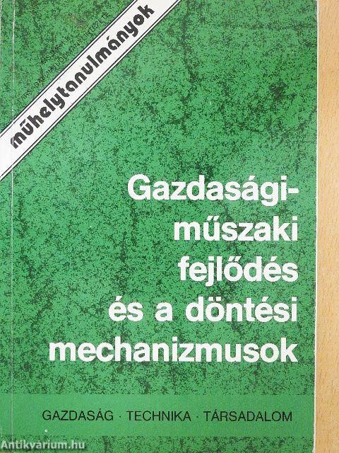 Gazdasági-műszaki fejlődés és a döntési mechanizmusok