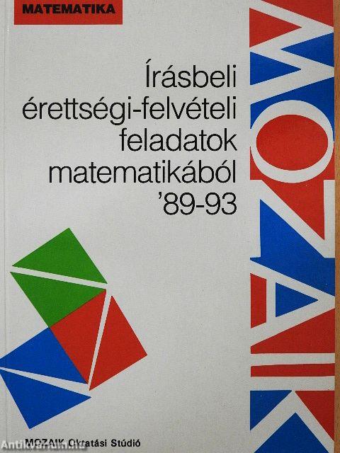 Írásbeli érettségi-felvételi feladatok matematikából '89-93