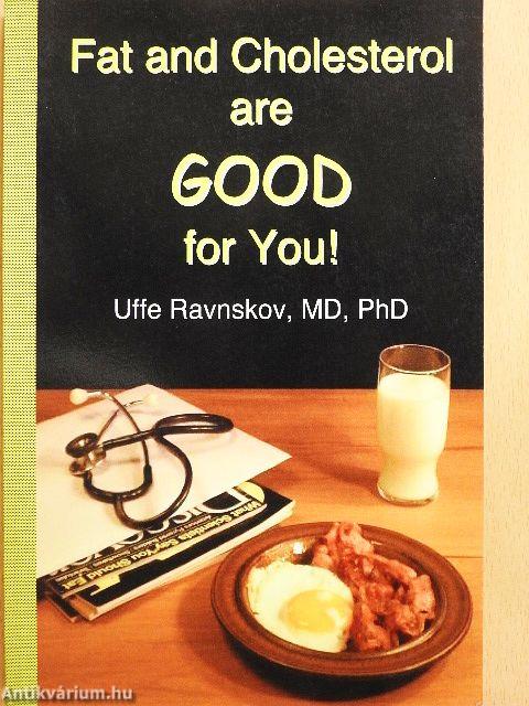 Fat and Cholesterol are GOOD for You!