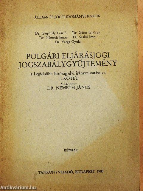 Polgári eljárásjogi jogszabálygyűjtemény I.