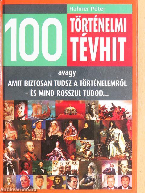 100 történelmi tévhit
