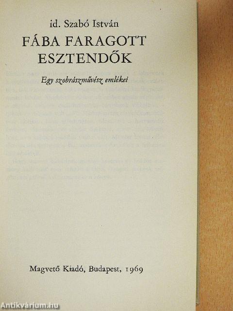 Fába faragott esztendők