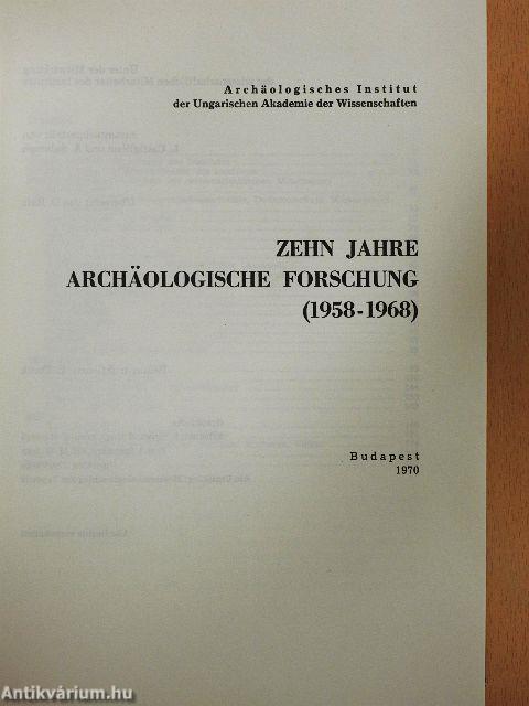 Zehn Jahre Archäologische Forschung (1958-1968)