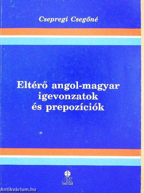 Eltérő angol-magyar igevonzatok és prepozíciók