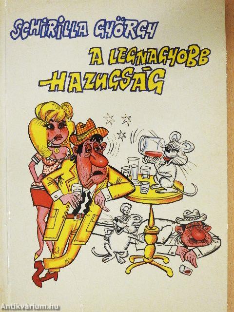 A legnagyobb hazugság