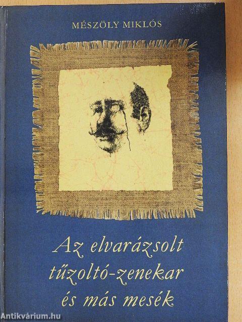 Az elvarázsolt tűzoltó-zenekar és más mesék